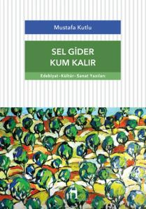 Sel Gider Kum Kalır